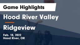 Hood River Valley  vs Ridgeview  Game Highlights - Feb. 18, 2022