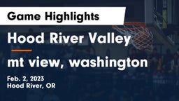 Hood River Valley  vs mt view, washington Game Highlights - Feb. 2, 2023