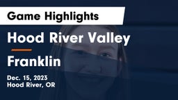 Hood River Valley  vs Franklin  Game Highlights - Dec. 15, 2023