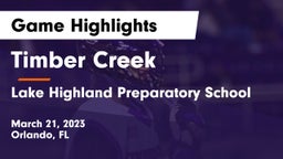 Timber Creek  vs Lake Highland Preparatory School Game Highlights - March 21, 2023