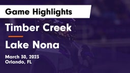Timber Creek  vs Lake Nona Game Highlights - March 30, 2023
