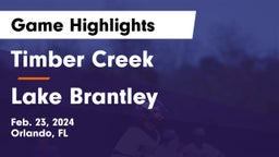 Timber Creek  vs Lake Brantley  Game Highlights - Feb. 23, 2024