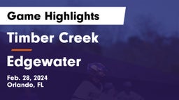 Timber Creek  vs Edgewater  Game Highlights - Feb. 28, 2024