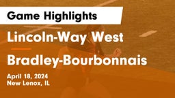 Lincoln-Way West  vs Bradley-Bourbonnais  Game Highlights - April 18, 2024