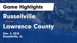 Russellville  vs Lawrence County  Game Highlights - Dec. 4, 2018