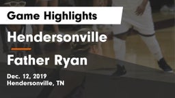 Hendersonville  vs Father Ryan  Game Highlights - Dec. 12, 2019