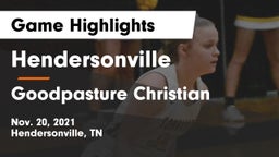 Hendersonville  vs Goodpasture Christian  Game Highlights - Nov. 20, 2021