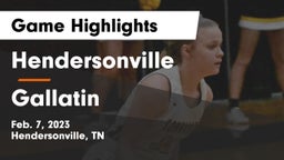 Hendersonville  vs Gallatin  Game Highlights - Feb. 7, 2023