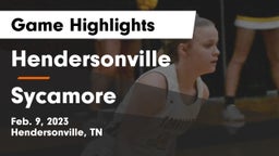 Hendersonville  vs Sycamore  Game Highlights - Feb. 9, 2023