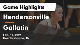 Hendersonville  vs Gallatin  Game Highlights - Feb. 17, 2023