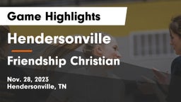 Hendersonville  vs Friendship Christian  Game Highlights - Nov. 28, 2023