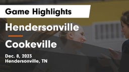 Hendersonville  vs Cookeville  Game Highlights - Dec. 8, 2023