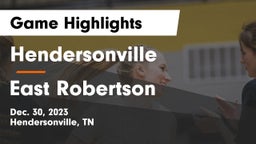 Hendersonville  vs East Robertson  Game Highlights - Dec. 30, 2023