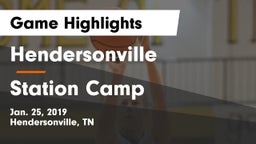 Hendersonville  vs Station Camp Game Highlights - Jan. 25, 2019