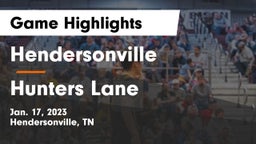 Hendersonville  vs Hunters Lane  Game Highlights - Jan. 17, 2023
