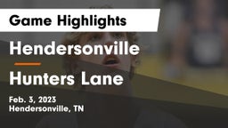 Hendersonville  vs Hunters Lane  Game Highlights - Feb. 3, 2023