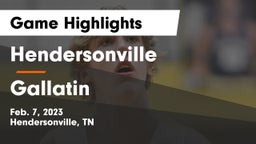 Hendersonville  vs Gallatin  Game Highlights - Feb. 7, 2023