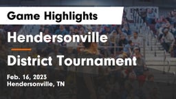 Hendersonville  vs District Tournament Game Highlights - Feb. 16, 2023