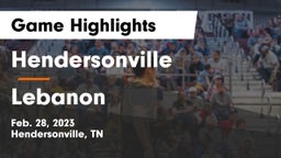 Hendersonville  vs Lebanon  Game Highlights - Feb. 28, 2023