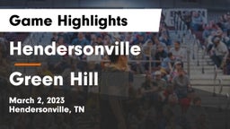 Hendersonville  vs Green Hill  Game Highlights - March 2, 2023