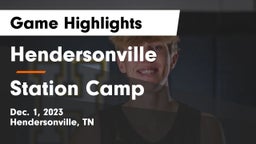 Hendersonville  vs Station Camp  Game Highlights - Dec. 1, 2023