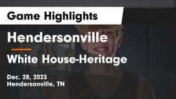 Hendersonville  vs White House-Heritage  Game Highlights - Dec. 28, 2023