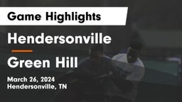 Hendersonville  vs Green Hill  Game Highlights - March 26, 2024