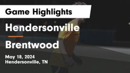 Hendersonville  vs Brentwood  Game Highlights - May 18, 2024