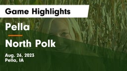 Pella  vs North Polk  Game Highlights - Aug. 26, 2023