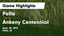 Pella  vs Ankeny Centennial  Game Highlights - Sept. 30, 2023