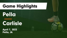 Pella  vs Carlisle  Game Highlights - April 7, 2023