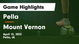 Pella  vs Mount Vernon  Game Highlights - April 15, 2023