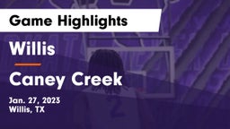 Willis  vs Caney Creek  Game Highlights - Jan. 27, 2023