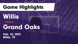 Willis  vs Grand Oaks  Game Highlights - Feb. 10, 2023