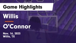 Willis  vs O'Connor  Game Highlights - Nov. 16, 2023