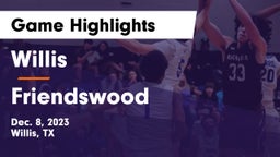 Willis  vs Friendswood  Game Highlights - Dec. 8, 2023