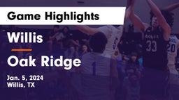 Willis  vs Oak Ridge  Game Highlights - Jan. 5, 2024