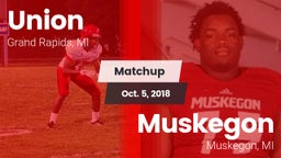 Matchup: Union  vs. Muskegon  2018