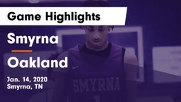 Smyrna  vs Oakland  Game Highlights - Jan. 14, 2020