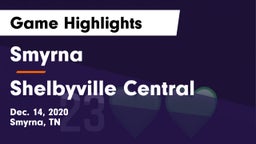 Smyrna  vs Shelbyville Central  Game Highlights - Dec. 14, 2020