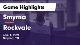 Smyrna  vs Rockvale  Game Highlights - Jan. 4, 2021
