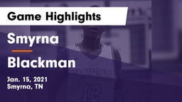 Smyrna  vs Blackman  Game Highlights - Jan. 15, 2021