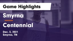 Smyrna  vs Centennial  Game Highlights - Dec. 3, 2021