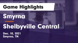 Smyrna  vs Shelbyville Central  Game Highlights - Dec. 10, 2021