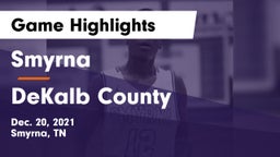 Smyrna  vs DeKalb County  Game Highlights - Dec. 20, 2021