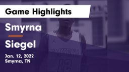 Smyrna  vs Siegel  Game Highlights - Jan. 12, 2022