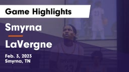 Smyrna  vs LaVergne  Game Highlights - Feb. 3, 2023
