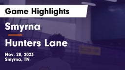 Smyrna  vs Hunters Lane  Game Highlights - Nov. 28, 2023