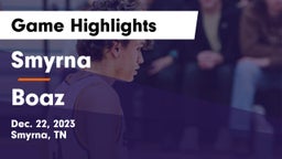 Smyrna  vs Boaz  Game Highlights - Dec. 22, 2023