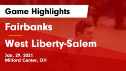 Fairbanks  vs West Liberty-Salem  Game Highlights - Jan. 29, 2021